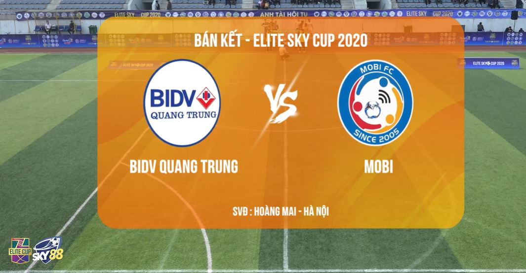 Trận bóng đá phủi BIDV Quang Trung vs Mobi – Giải Elite Sky Cup – SKY88 tài trợ